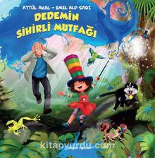 Dedemin Sihirli Mutfağı - Aytül Akal