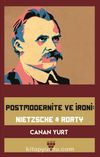 Postmodernite ve İroni: Nietzsche-Rorty