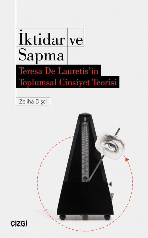 İktidar ve Sapma & Teresa De Lauretis'in Toplumsal Cinsiyet Teorisi