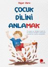 Çocuk Dilini Anlamak