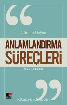 Anlamlandırma Süreçleri - Gürkan Doğan