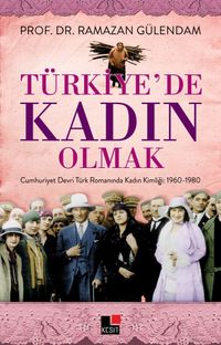 Türkiye'de Kadın Olmak