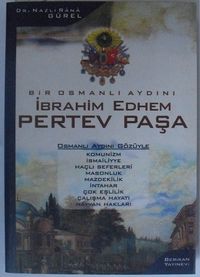 Bir Osmanlı Aydını İbrahim Edhem Pertev Paşa (12-G-7)