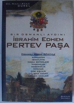 Bir Osmanlı Aydını İbrahim Edhem Pertev Paşa (12-G-7)