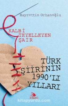 Kalbi Teyelleyen Şair - Hayrettin Orhanoğlu