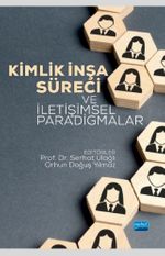 Kimlik İnşa Süreci ve İletişimsel Paradigmalar