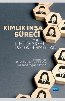 Kimlik İnşa Süreci ve İletişimsel Paradigmalar