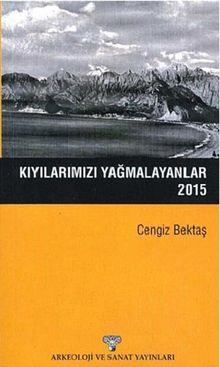 Kıyılarımızı Yağmalayanlar 2015