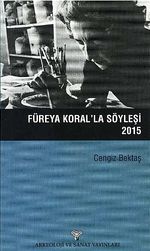 Füreya Koral'la Söyleşi 2015