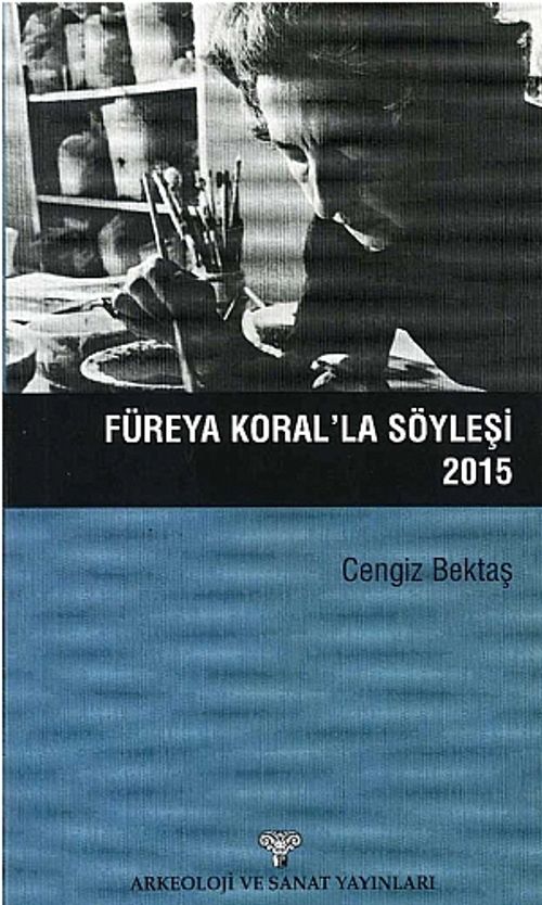 Füreya Koral'la Söyleşi 2015