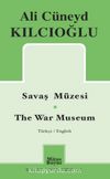 Savaş Müzesi / The War Museum