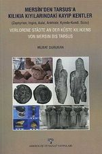 Mersin'den Tarsus'a Kilikia Kıyılarındaki Kayıp Kentler