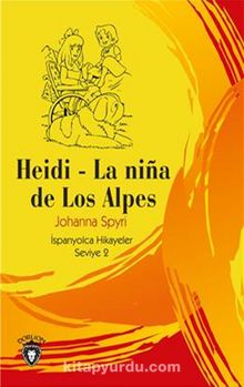 Heidi - (La Niña De Los Alpes) İspanyolca Hikayeler Seviye 2