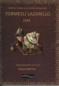 İspanya Dilinin En Eski Eserlerinden Biri Tormesli Lazarillo 1554