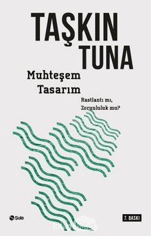 Muhteşem Tasarım - Taşkın Tuna