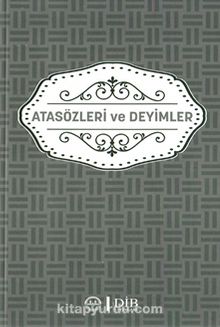Atasözleri ve Deyimler - Kolektif