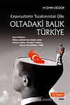 Emperyalizmin Tuzaklarındaki Ülke Oltadaki Balık Türkiye