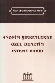 Anonim Şirketlerde Özel Denetim İsteme Hakkı
