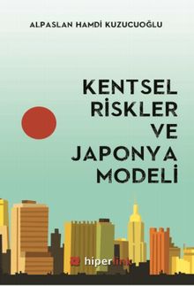 Kentsel Riskler ve Japonya Modeli