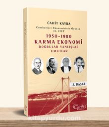1950-1980 Karma Ekonomi Doğrular Yanlışlar Umutlar & Cumhuriyet Ekonomisinin Öyküsü II.Cilt - Cahit Kayra