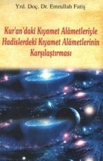 Kur'an'daki Kıyamet Alametleriyle Hadislerdeki Kıyamet Alametlerinin Karşılaştırılması