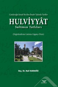 Hulviyyat & Candaroğlu İsmail Bey’den İbadet Tadında Tarifler