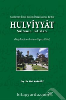 Hulviyyat & Candaroğlu İsmail Bey’den İbadet Tadında Tarifler - Nail Karagöz