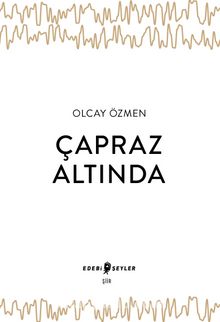 Çapraz Altında - Olcay Özmen