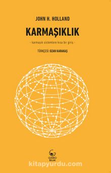 Karmaşıklık & Karmaşık Sistemlere Kısa Bir Giriş - John H. Holland