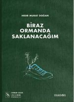 Biraz Ormanda Saklanacağım