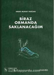 Biraz Ormanda Saklanacağım - Hıdır Murat Doğan