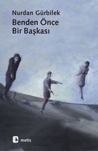 Benden Önce Bir Başkası