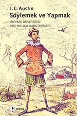 Söylemek ve Yapmak & Harvard Üniversitesi 1955 William James Dersleri