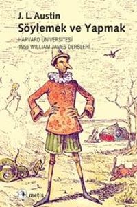 Söylemek ve Yapmak & Harvard Üniversitesi 1955 William James Dersleri