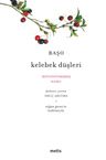 Kelebek Düşleri &amp; İkiyüzyetmişbeş Haiku