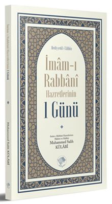 İmam-ı Rabbani Hazretlerinin 1 Günü