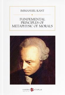 Fundemental Principles of Metaphysic of Morals
