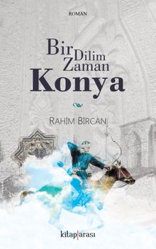 Bir Dilim Zaman Konya