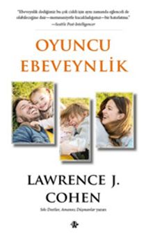 Oyuncu Ebeveynlik - Lawrence J. Cohen