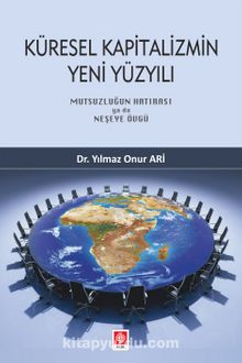 Küresel Kapitalizmin Yeni Yüzyılı - Dr. Yılmaz Onur Ari