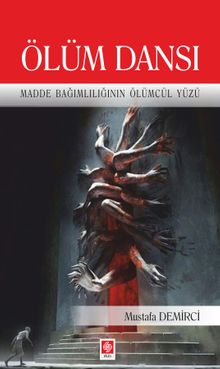 Ölüm Dansı & Madde Bağımlılığının Ölümcül Yüzü