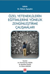 Özel Yeteneklilerin Eğitimlerine Yönelik Zenginleştirme Çalışmaları