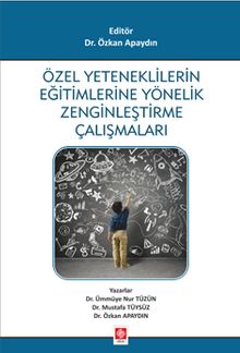 Özel Yeteneklilerin Eğitimlerine Yönelik Zenginleştirme Çalışmaları