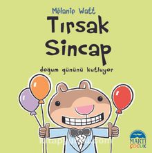 Tırsak Sincap / Doğum Gününü Kutluyor - Melanie Watt