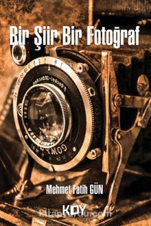 Bir Şiir Bir Fotoğraf - Mehmet Fatih Gün