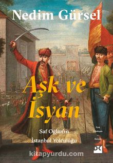 Aşk ve İsyan - Nedim Gürsel