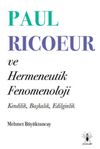Paul Ricoeur ve Hermeneutik Fenomenoloji & Kendilik, Başkalık, Edilginlik