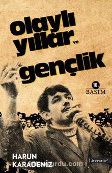 Olaylı Yıllar ve Gençlik - Harun Karadeniz