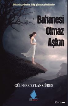 Bahanesi Olmaz Aşkın
