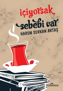 İçiyorsak Sebebi Var - Harun Serkan Aktaş